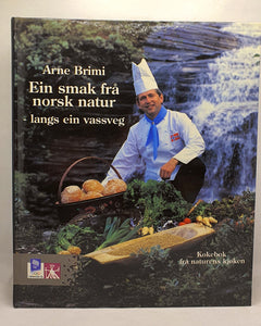 Kokebok - Ein smak frå norsk natur av Arne Brimi.